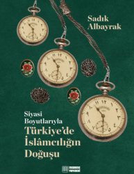 Siyasi Boyutlarıyla Türkiye’de İslamcılığın Doğuşu - Medrese Yayınevi