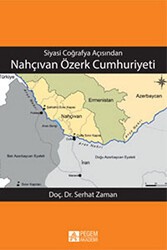 Siyasi Coğrafya Açısından Nahçıvan Özerk Cumhuriyeti - Pegem Akademi Yayıncılık