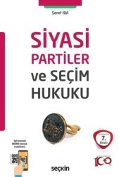 Siyasi Partiler ve Seçim Hukuku - Seçkin Yayıncılık