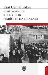 Siyasi Tarihimizde Kırk Yıllık Hariciye Hatıraları - Dorlion Yayınları