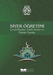 Siyer Öğretimi Çocuk Kitapları, Edebi Eserler ve Popüler Yayınlar - Siyer Yayınları
