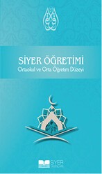 Siyer Öğretimi - Ortaokul ve Orta Öğretim Düzeyi - Siyer Yayınları