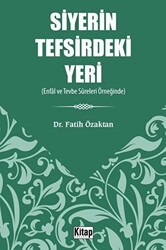 Siyerin Tefsirdeki Yeri - Enfâl Ve Tevbe Sûreleri Örneğinde - Kitap Dünyası Yayınları
