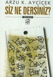 Siz Ne Dersiniz? - Kurgu Kültür Merkezi