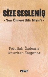 Size Sesleniş – Sen Ölmeyi Bilir misin ? - Vova Yayınları