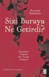 Sizi Buraya Ne Getirdi? - 1
