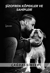 Şizofren Köpekler Ve Sahipleri - İkinci Adam Yayınları