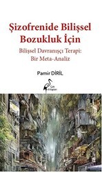 Şizofrenide Bilişsel Bozukluk İçin Bilişsel Davranışçı Terapi: Bir Meta-analiz - Çatı Kitapları