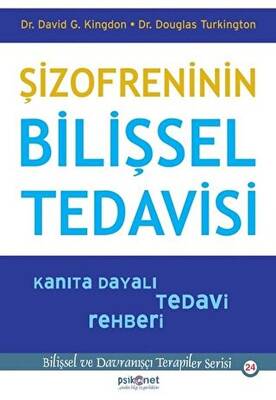 Şizofreninin Bilişsel Tedavisi - Kanıta Dayalı Tedavi Rehberi - 1