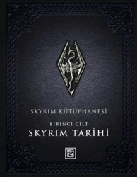 Skyrim Kütüphanesi - Skyrim Tarihi Birinci Cilt - Athica Yayınları