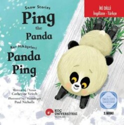 Snow Stories – Ping The Panda - Kar Hikayeleri – Panda Ping - Koç Üniversitesi Yayınları