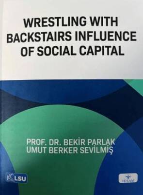 Wrestling with Backstairs Influence of Social Capital - 1