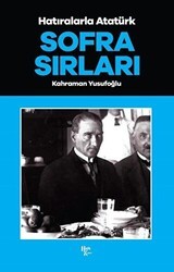 Sofra Sırları - Hatıralarla Atatürk - Halk Kitabevi