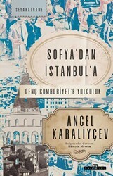 Sofya`dan İstanbul`a - Timaş Tarih