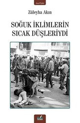 Soğuk İklimlerin Sıcak Düşleriydi - İzan Yayıncılık