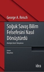 Soğuk Savaş Bilim Felsefesini Nasıl Dönüştürdü - İdea Yayınevi