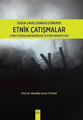 Soğuk Savaş Sonrası Dönemde Etnik Çatışmalar - 1