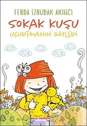 Sokak Kuşu Uçurtmanın Gözleri - Tudem Yayınları