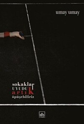 Sokaklar Uyudu Artık Öpüşebiliriz - İthaki Yayınları
