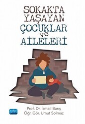 Sokakta Yaşayan Çocuklar ve Aileleri - Nobel Akademik Yayıncılık