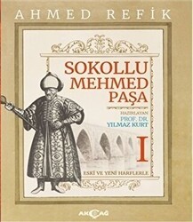 Sokollu Mehmed Paşa - Ahmed Refik 1 - Akçağ Yayınları