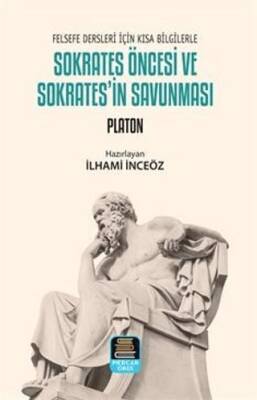 Sokrates Öncesi ve Sokrates`in Savunması - 1