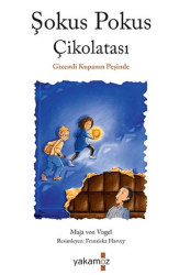 Şokus Pokus Çikolatası - Gizemli Kupanın Peşinde - Yakamoz Yayınevi
