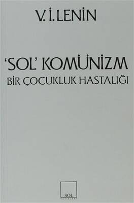 Sol Komünizm Komünizmin Çocukluk Hastalığı - 1