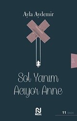Sol Yanım Acıyor Anne - Nesil Yayınları