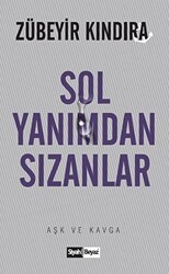 Sol Yanımdan Sızanlar - Siyah Beyaz Yayınları