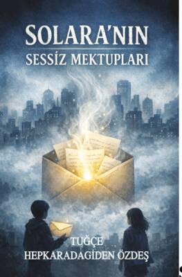 Solara`nın Sessiz Mektupları - 1
