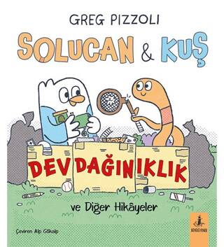 Solucan & Kuş Dev Dağınıklık ve Diğer Hikayeler - 1