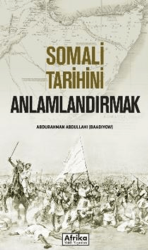 Somali Tarihini Anlamlandırmak - Afrika Vakfı Yayınları