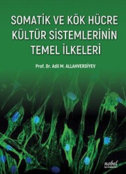 Somatik ve Kök Hücre Kültür Sistemlerinin Temel İlkeleri - Nobel Tıp Kitabevi