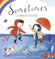 Sometimes : A Book of Feelings - Little Tiger Group