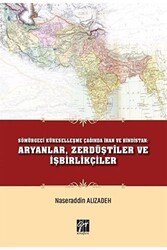 Sömürgeci Küreselleşme Çağında İran ve Hindistan: Aryanlar, Zerdüştiler ve İşbirlikçiler - Gazi Kitabevi