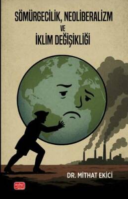 Sömürgecilik, Neoliberalizm ve İklim Değişikliği - 1