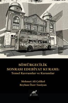 Sömürgecilik Sonrası Edebiyat Kuramı: Temel Kavramlar ve Kuramlar - 1