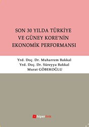 Son 30 Yılda Türkiye ve Güney Kore’nin Ekonomik Performansı - Hiperlink Yayınları