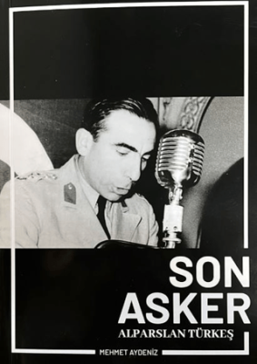 Son Asker Alparslan Türkeş - 1