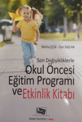 Son Değişikliklerle Okul Öncesi Eğitim Programı ve Etkinlik Yaşı - Anı Yayıncılık