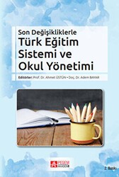 Son Değişikliklerle Türk Eğitim Sistemi ve Okul Yönetimi - Pegem Akademi Yayıncılık