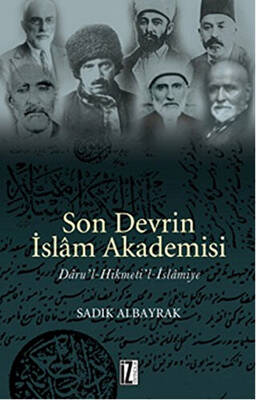 Son Devrin İslam Akademisi Daru’l-Hikmeti’l-İslamiye - 1
