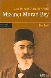 Son Dönem Osmanlı Aydını Mizancı Murad Bey - Kitabevi Yayınları