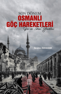 Son Dönem Osmanlı Göç Hareketleri - 1