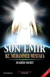 Son Emir Hz. Muhammed Mustafa - İmam Rıza Dergahı Yayınları