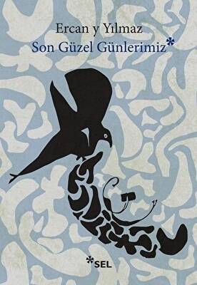 Son Güzel Günlerimiz - 1