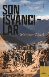 Son İsyancılar - Şey Kitap