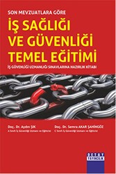 Detay Yayıncılık Son Mevzuatlara Göre İş Sağlığı ve Güvenliği Temel Eğitimi - Detay Yayıncılık