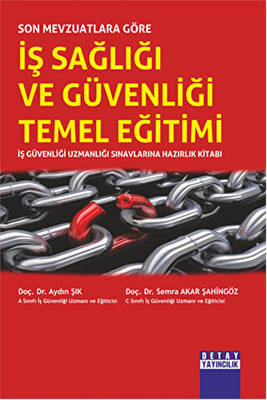 Detay Yayıncılık Son Mevzuatlara Göre İş Sağlığı ve Güvenliği Temel Eğitimi - 1